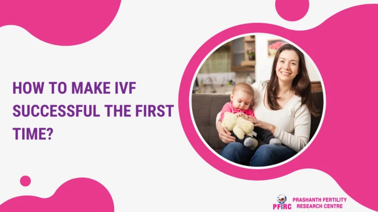 How to Make IVF Successful the First Time