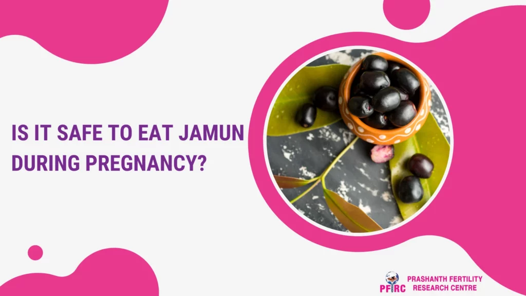is it safe to eat jamun during pregnancy