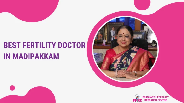 Best fertility Doctor in Madipakkam