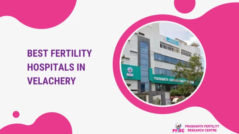 Best fertility hospitals in velachery